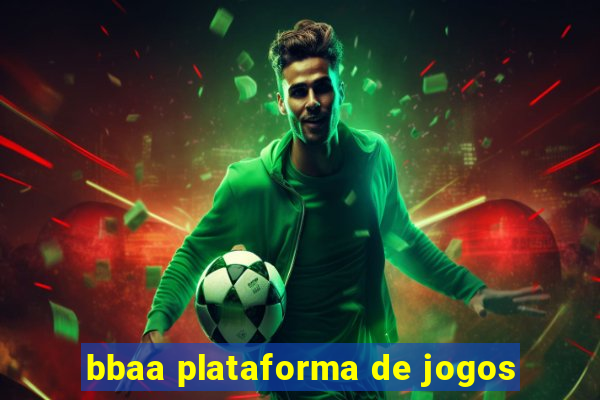 bbaa plataforma de jogos